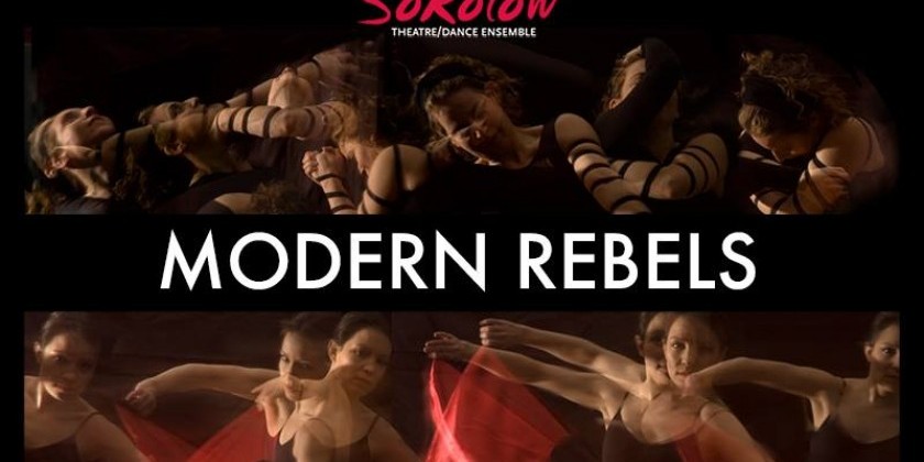 The Sokolow Theater/Dance Ensemble presents MODERN REBELS: A program of Modern & Contemporary Dances 