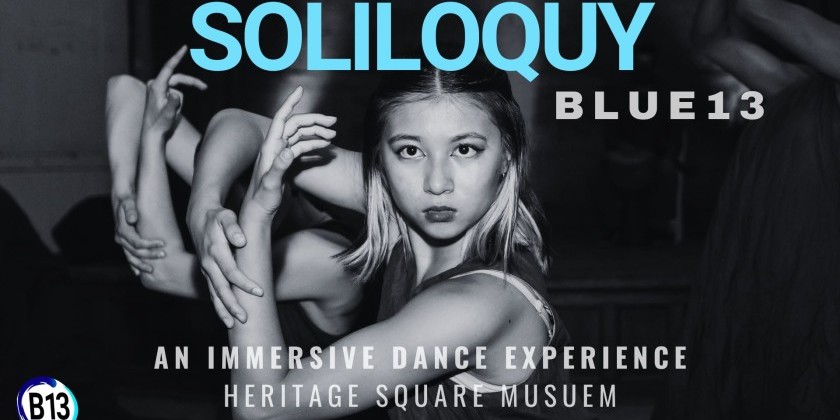 LOS ANGELES, CA: Blue13 Dance Company in "Soliloquy," a Site-Specific Immersive Dance Experience