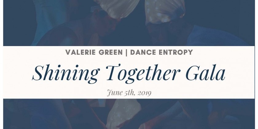 Valerie Green/Dance Entropy presents the Shining Together Gala