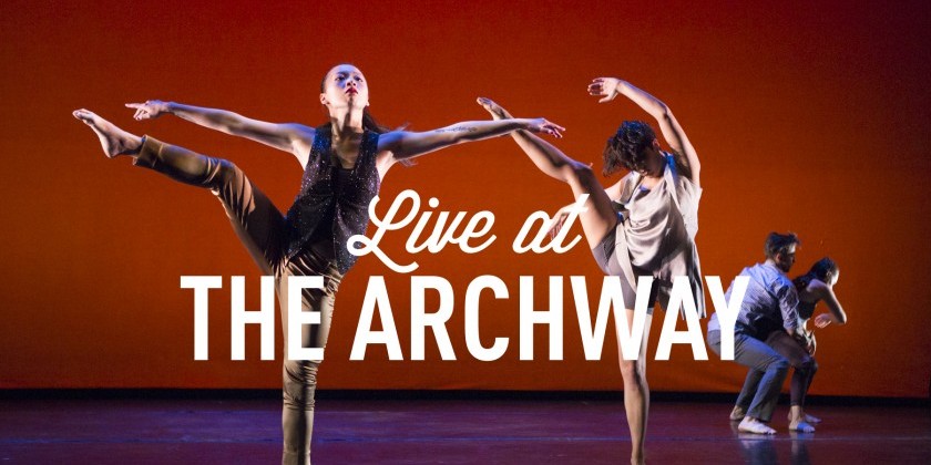 Live at the Archway: Rising Choreographers