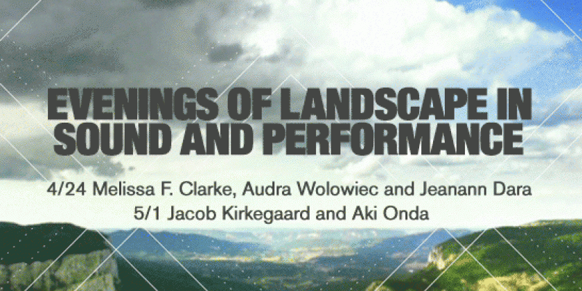  EVENINGS OF LANDSCAPE IN SOUND AND PERFORMANCE‏ 