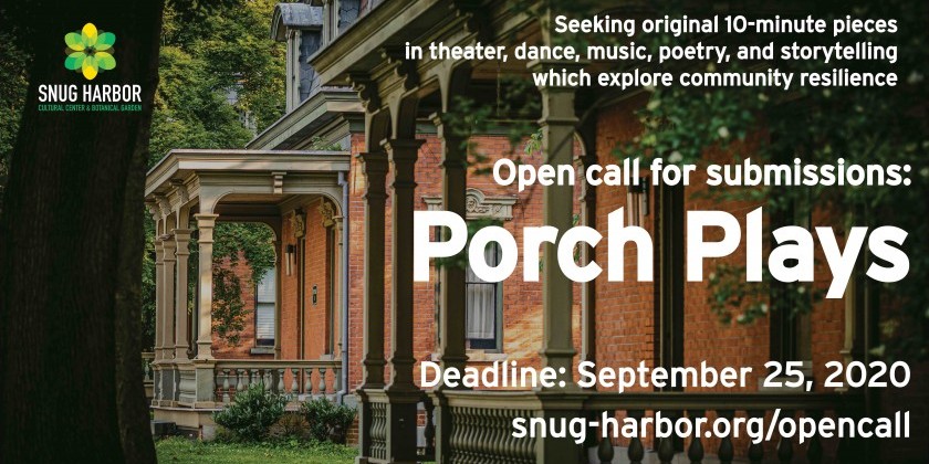 Snug Harbor Announces Open Call for Original Work to be Featured in New "Porch Plays" Performance