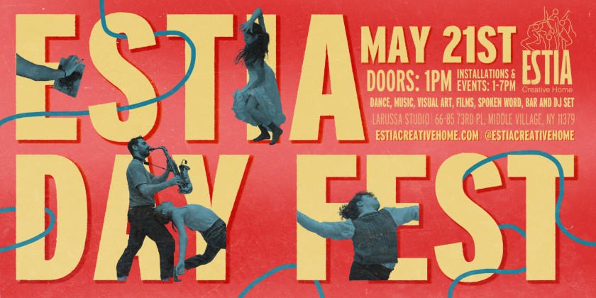 ESTIA Day Fest with Dance, Music, Theater, Burlesque & More!