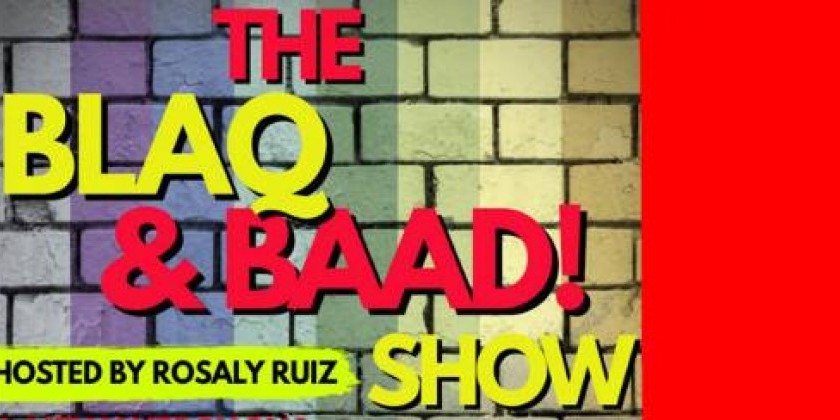 The BLAQ & BAAD! Show