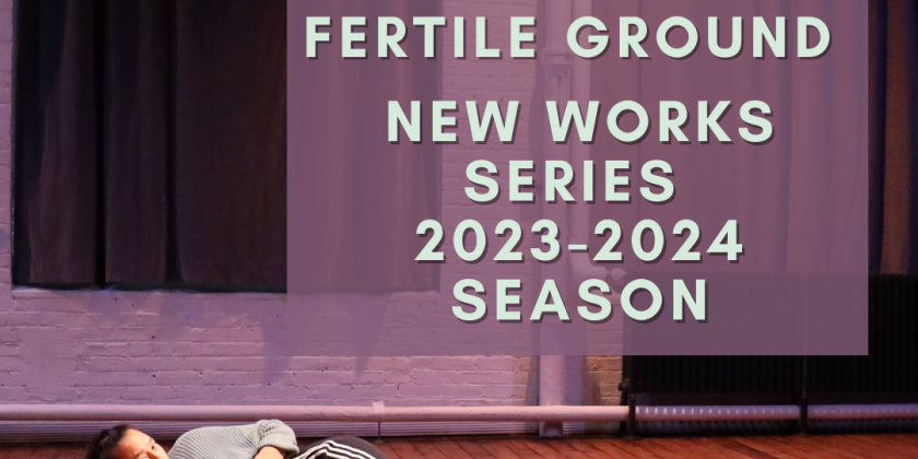 Call for Work: Fertile Ground 2023-2024