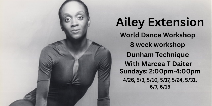 World of Dance Workshop/Dunham Technique/ Ailey Extension 