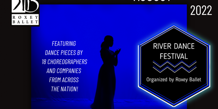 LAMBERTVILLE, NJ: The 1st Annual RIVER DANCE FESTIVAL featuring 18 choreographers from NJ, NY, Texas, Michigan, et cetera