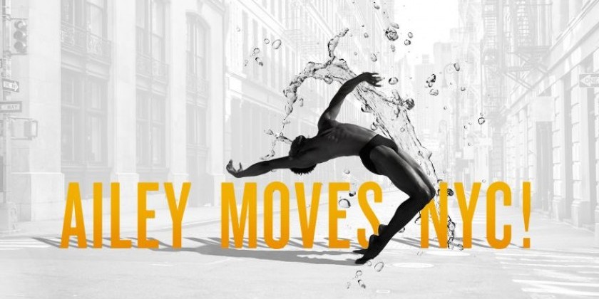 Alvin Ailey American Dance Theatre presents "Ailey Moves NYC!", a FREE Summer Celebration