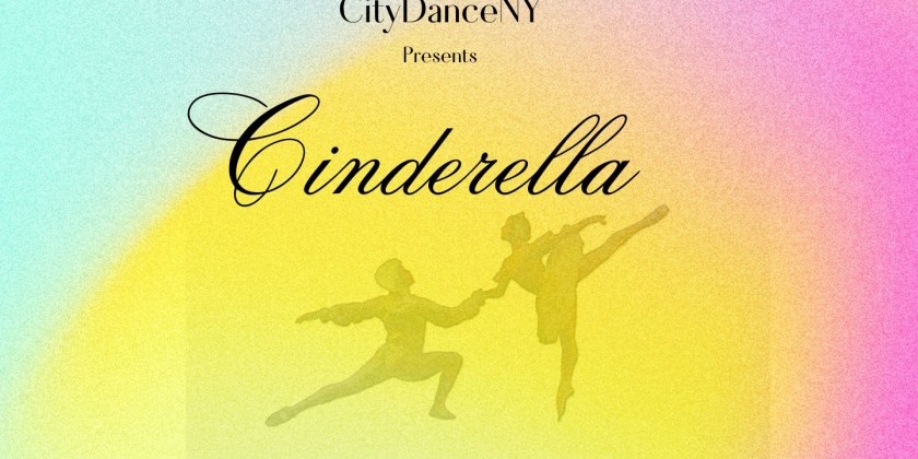 CityDanceNY presents "Cinderella"