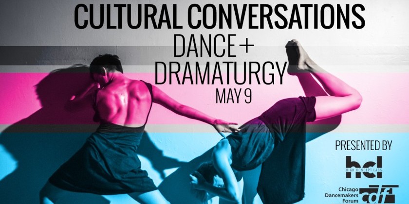 CHICAGO, IL: hcl and CDF partner on "Cultural Conversations" about Dance and Dramaturgy