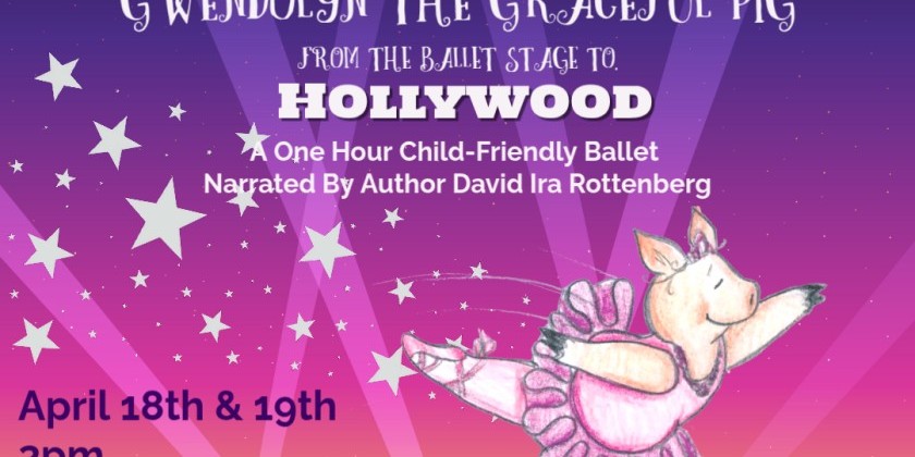 Gwendolyn the Graceful Pig: From the Ballet Stage to HOLLYWOOD