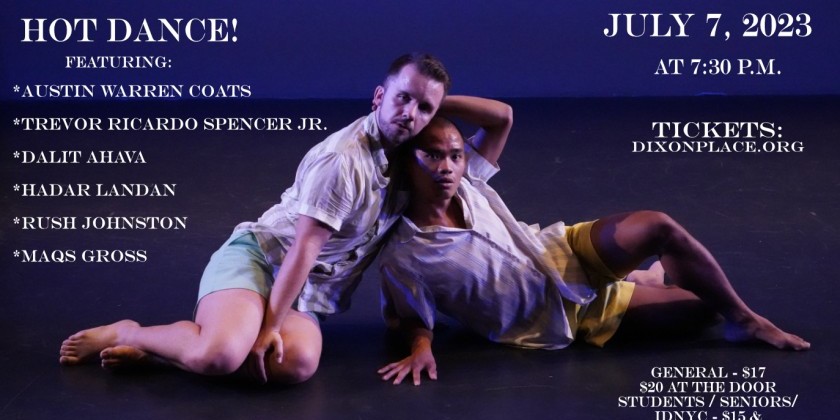 Dixon Place presents "HOT Dance!": Short Works by 6 Queer Artists