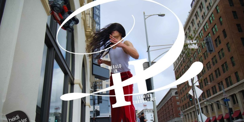 LOS ANGELES, CA: Heidi Duckler Dance Presents "Herald In, Examine Throughout"