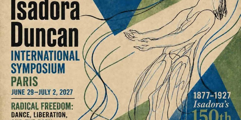 Calls for Proposals: Isadora Duncan International Symposium Paris (2027)