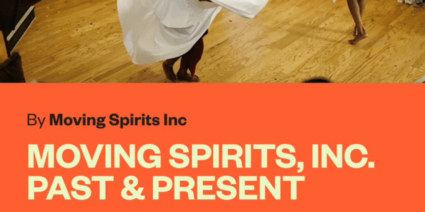 Moving Spirits, Inc. Past & Present