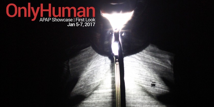 OnlyHuman | APAP showcase | Work-in-proress