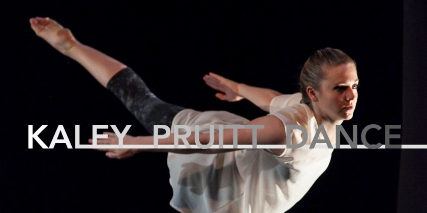 KALEY PRUITT DANCE  |  Place and Time
