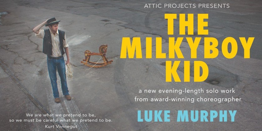 Irish choreographer Luke Murphy presents "The Milkyboy Kid"