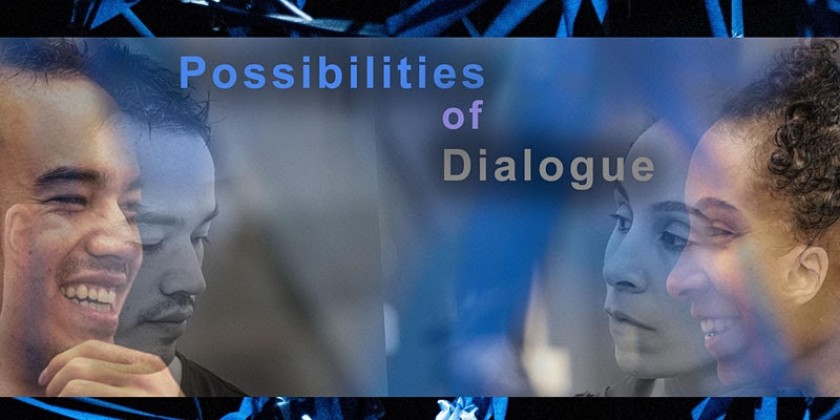 Possibilities of Dialogue: An Interactive, Online Event