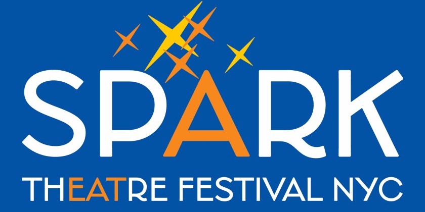 Spark Theatre Festival NYC Now Acception Dance Submissions