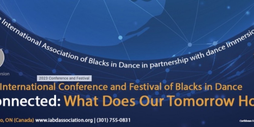 TORONTO, ON, CANADA: 33rd Annual International Conference and Festival of Blacks in Dance