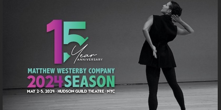 Matthew Westerby Company's 15th Anniversary Season