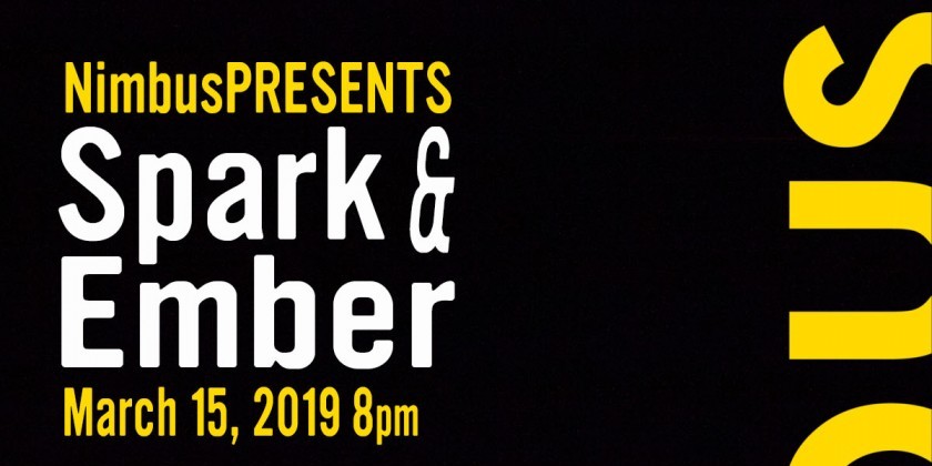 JERSEY CITY, NJ: NimbusPRESENTS "Spark & Ember"