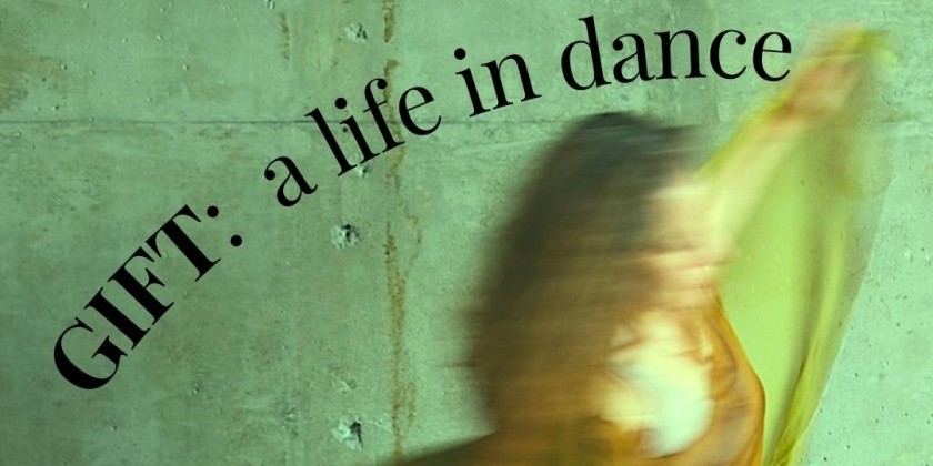 GIFT: A Life In Dance