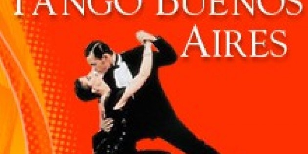 Tango Buenos Aires: The Fire and Passion of Tango
