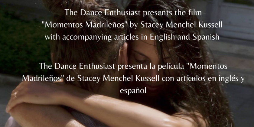 The Dance Enthusiast presents Stacey Menchel Kussell's "Momentos Madrileños (Moments from Madrid)"
