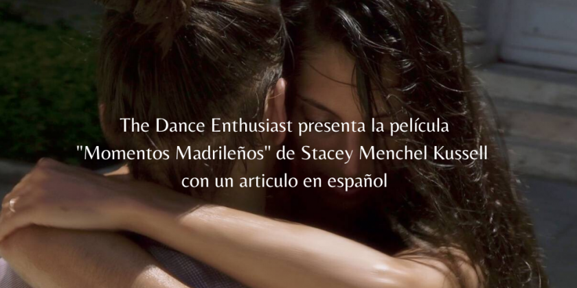 The Dance Enthusiast (en español) Presenta "Momentos Madrileños" de Stacey Menchel Kussell