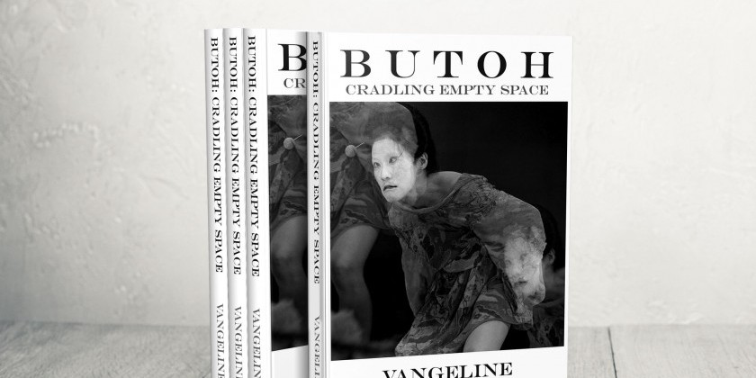 New York Butoh Institute presents "Butoh: Cradling Empty Space," A Nonfiction Book Launch
