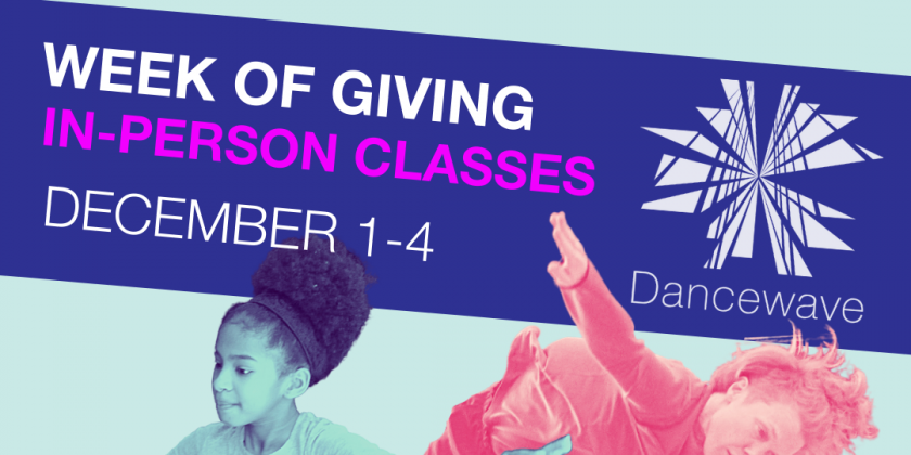 Dancewave's Week of Giving Class Series: December 1-4