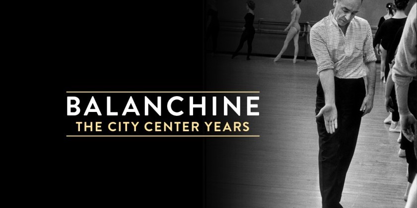 "Balanchine: The City Center Years" at New York City Center