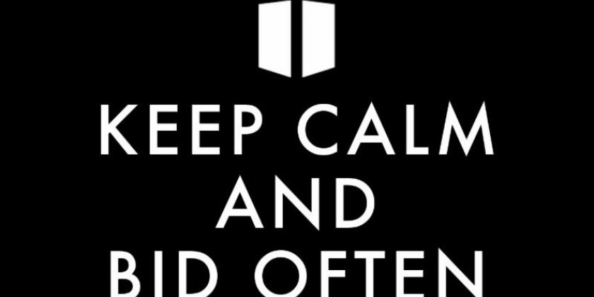 Keep Calm and Bid Often‏ 