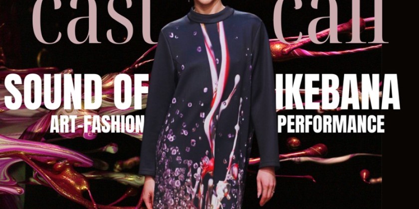 "Sound of Ikebana Four Seasons" - Naoko Tosa (in collab with sarAika) X Japan Society NY Art Fashion Performance