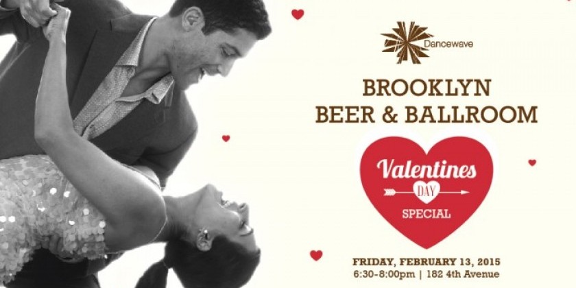 Brooklyn Beer & Ballroom: Valentine's Day Special 