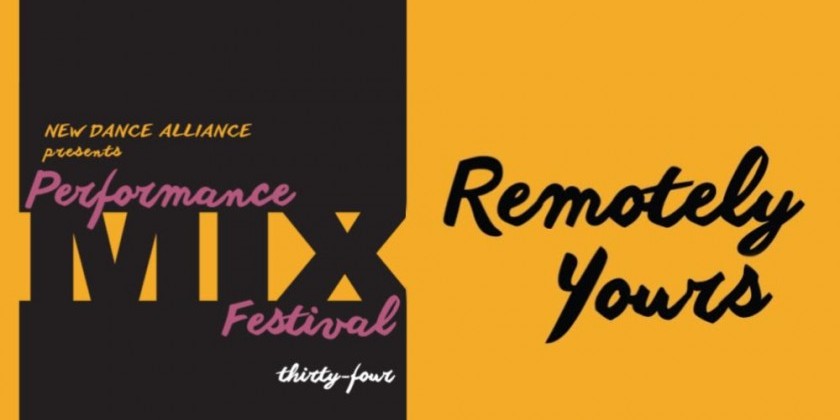 Performance Mix Festival #34: Remotely Yours