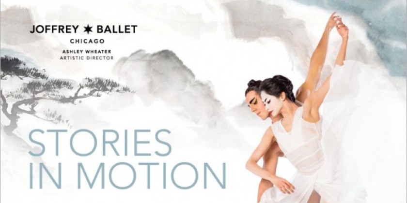 CHICAGO: Save 10% on The Joffrey Ballet's "Stories in Motion"‏ 