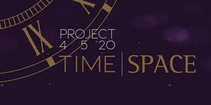 PROJECT 4 5 20: TIME | SPACE