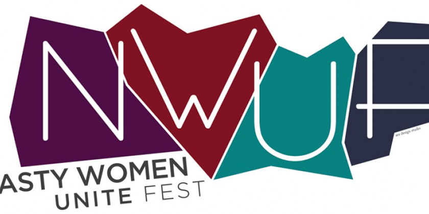 Nasty Women Unite Fest 2017