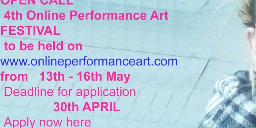 Open Call for the 4th ONLINE PERFORMANCE ART FESTIVAL
