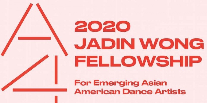 REMINDER:  The 2020 Jadin Wong Fellow in Dance! Deadline To Apply Is March 16
