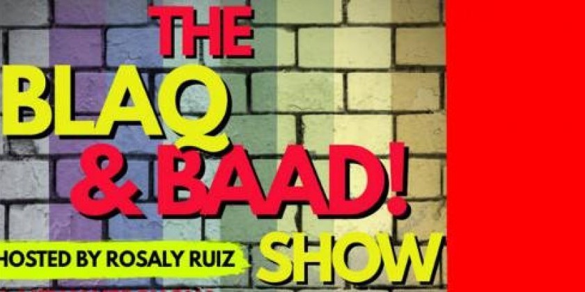 The BLAQ & BAAD! Show