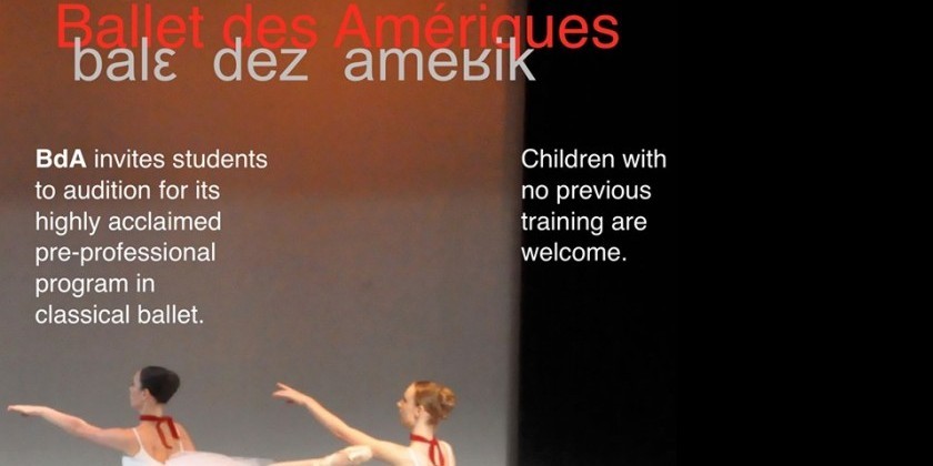  Ballet des Amériques Pre-Professional Conservatory Audition (Ages 4-18)