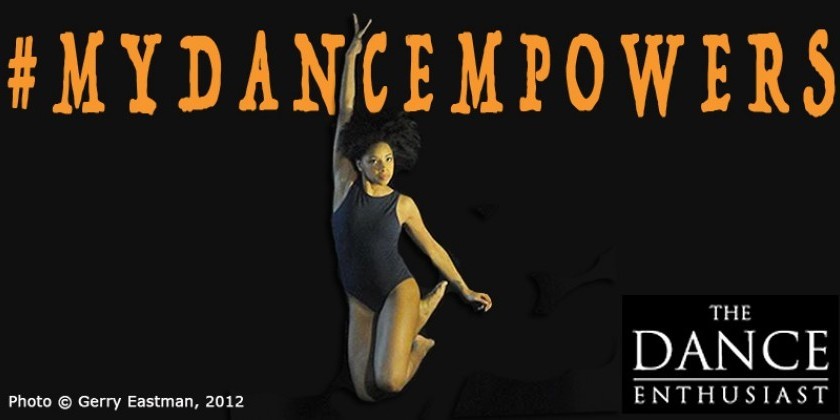 A Postcard from The Dance Enthusiast: #MyDancEmpowers Photo Contest