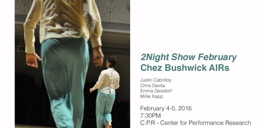 Chez Bushwick Presents: 2Night Show February