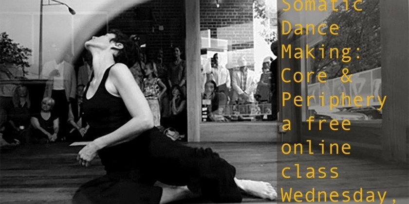 The Art of Somatic Dance Making: Core & Periphery