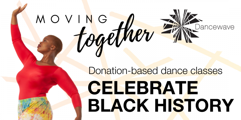 Celebrate Black History Month! Dancewave Donation-Based Class Series
