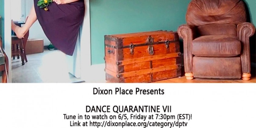 Dixon Place Theater presents Dance Quarantine VII